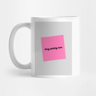 Hang Painting Here Mug